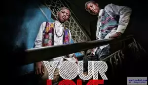T Classic - Your Love ft Teepsy Gee